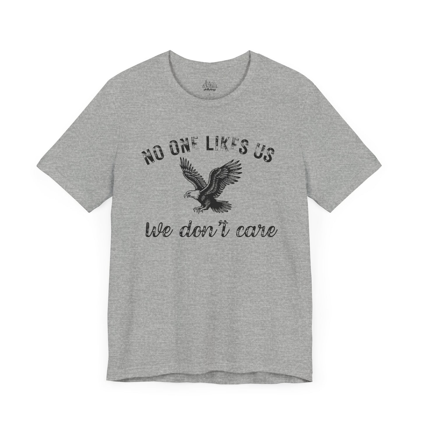 No One Likes Us - Unisex Tee