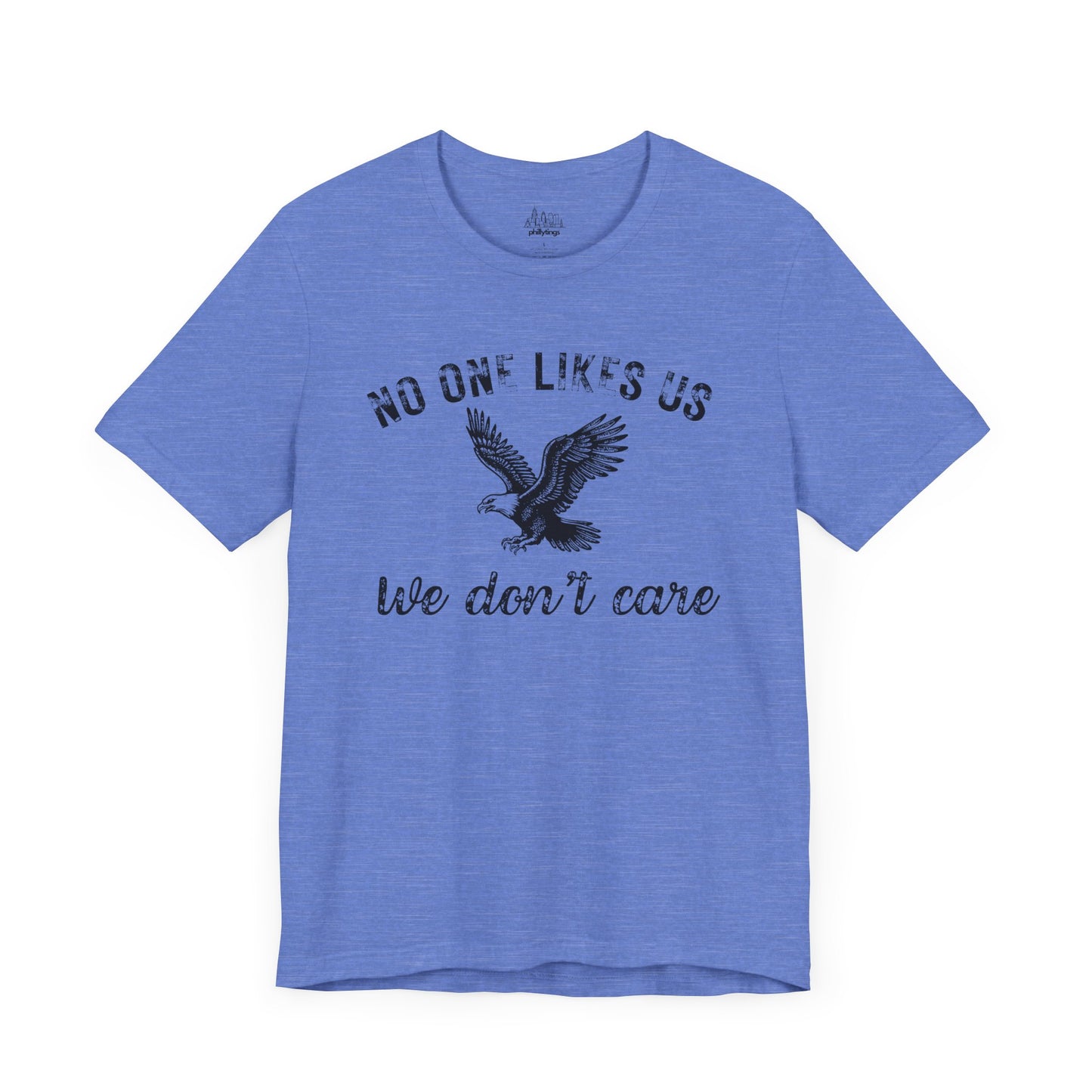No One Likes Us - Unisex Tee