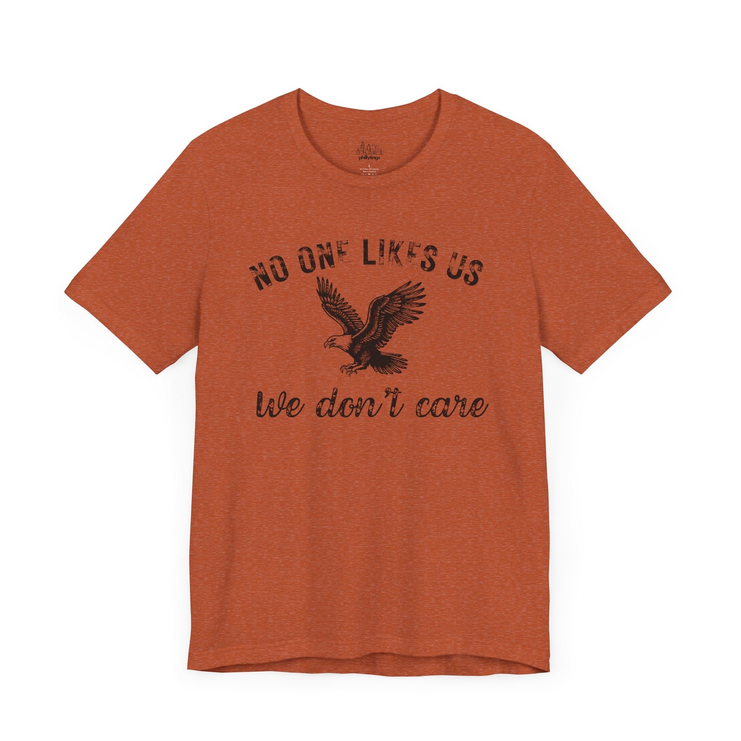 No One Likes Us - Unisex Tee