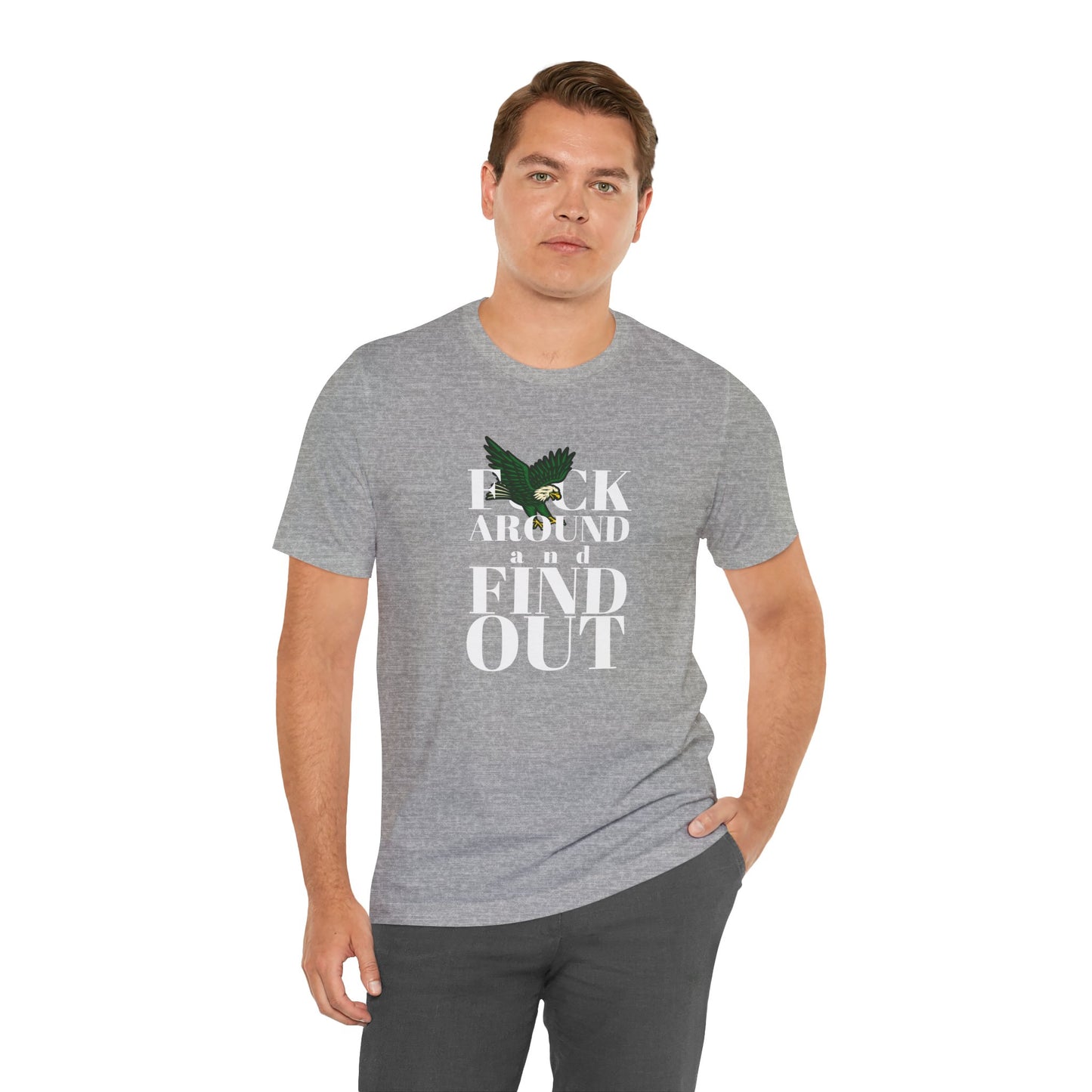 FCK AROUND and FIND OUT - Unisex Tee