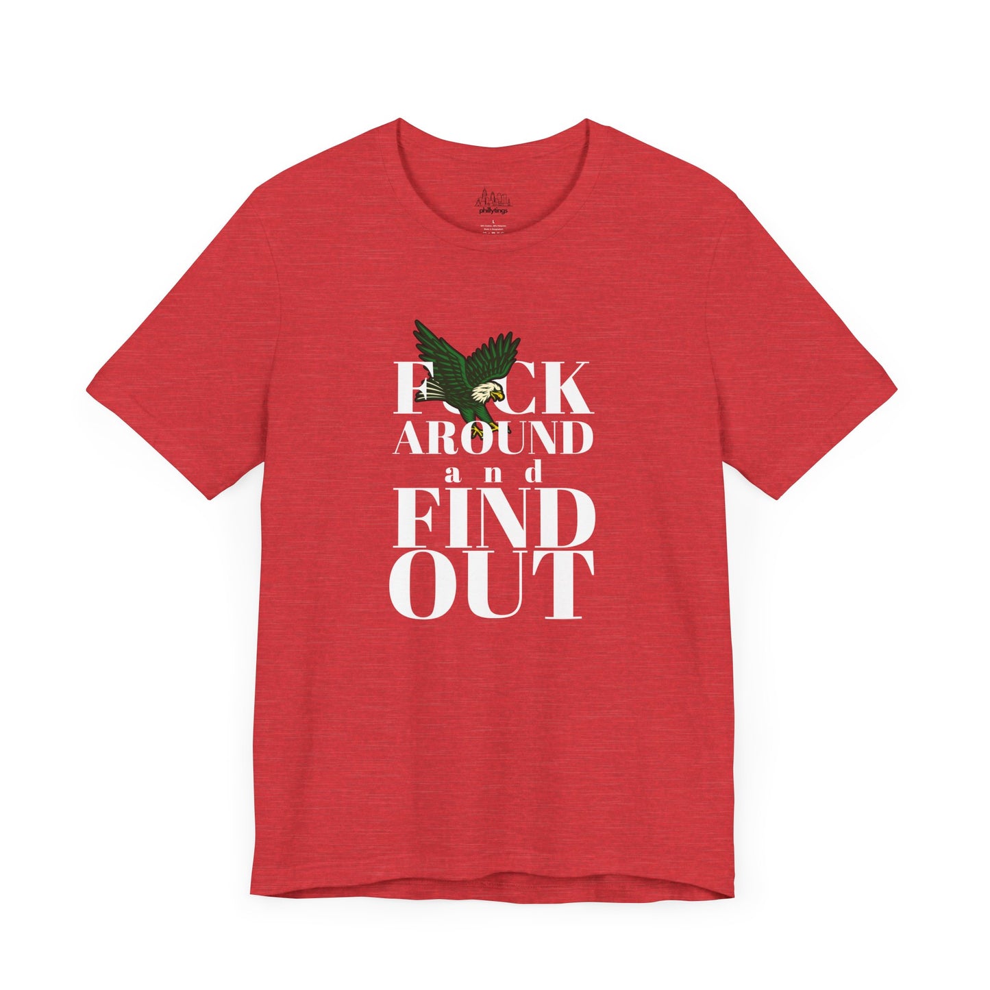 FCK AROUND and FIND OUT - Unisex Tee