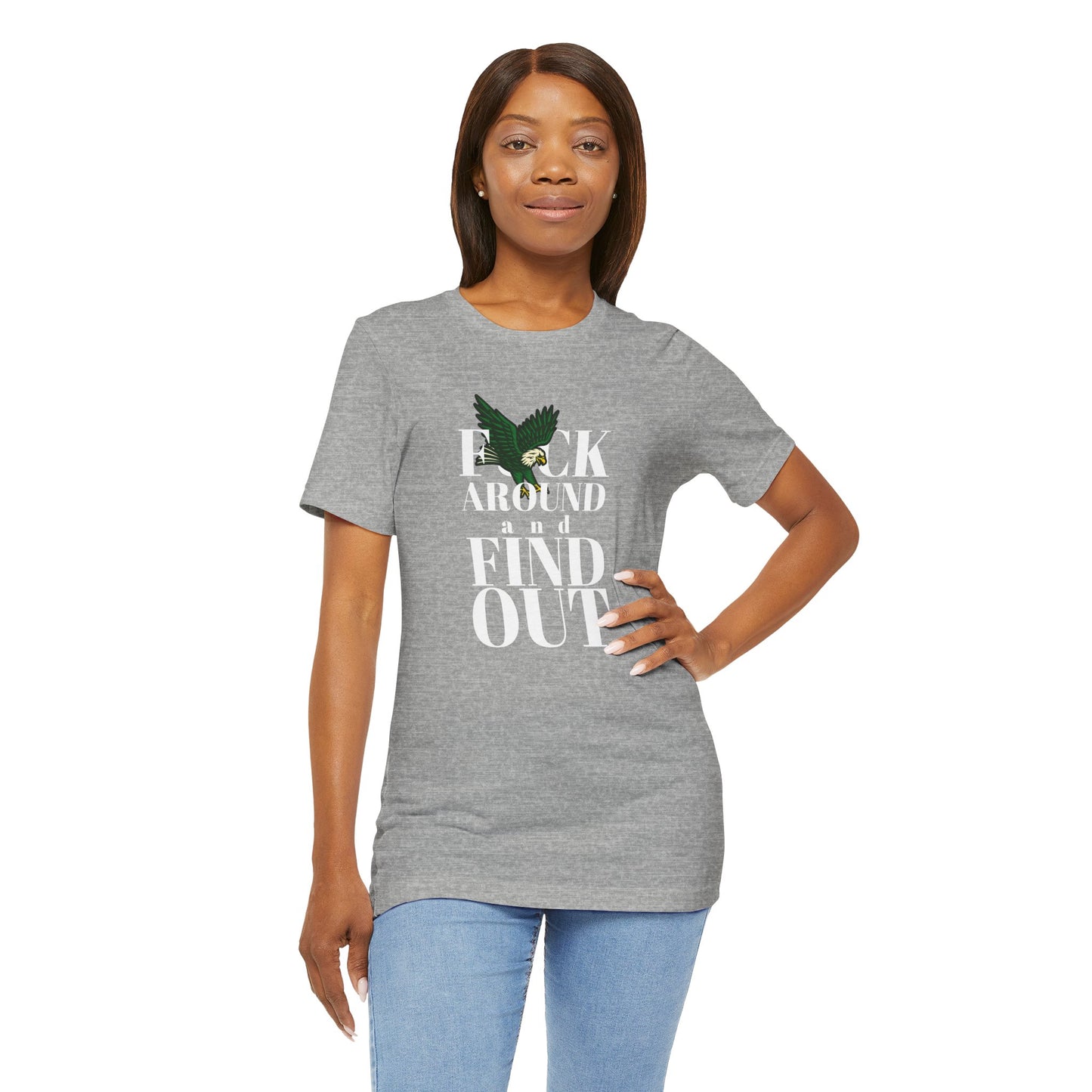 FCK AROUND and FIND OUT - Unisex Tee