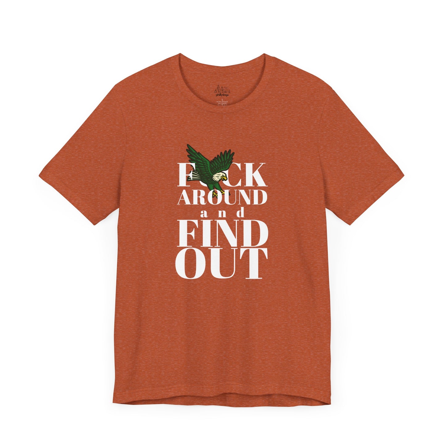 FCK AROUND and FIND OUT - Unisex Tee