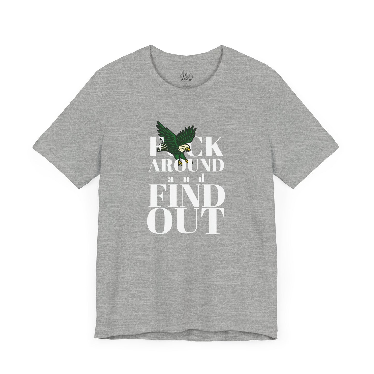 FCK AROUND and FIND OUT - Unisex Tee