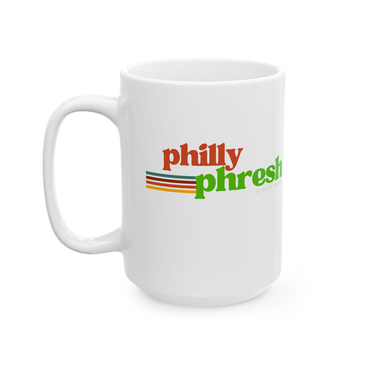 Philly Phresh - Ceramic Mug, (11oz, 15oz)