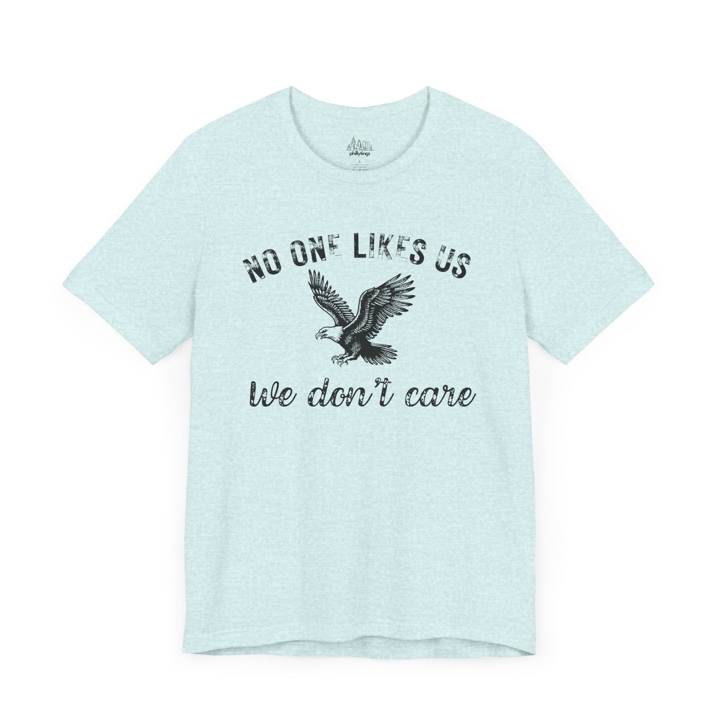 No One Likes Us - Unisex Tee