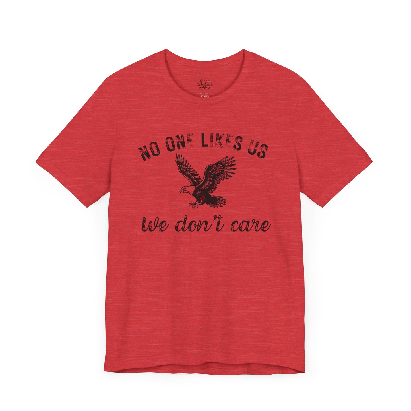 No One Likes Us - Unisex Tee