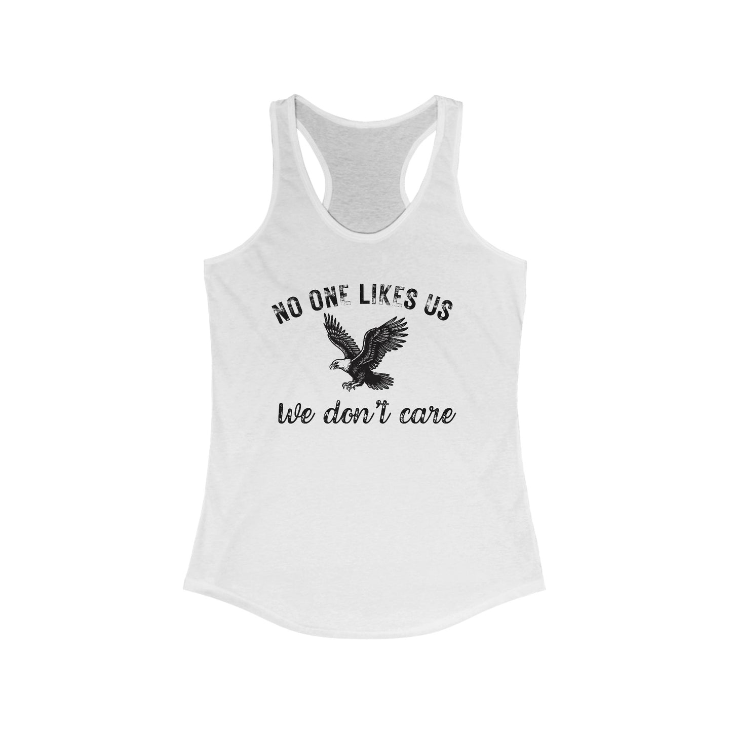 No One Likes Us - Racerback Tank