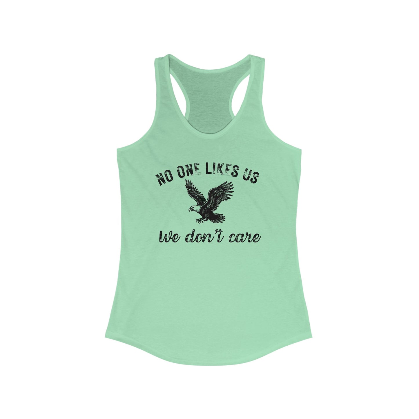No One Likes Us - Racerback Tank