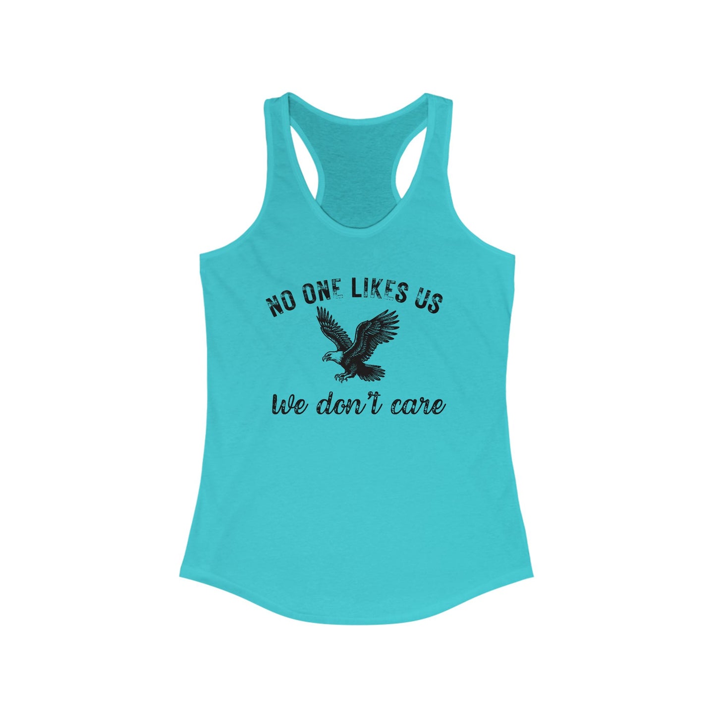 No One Likes Us - Racerback Tank