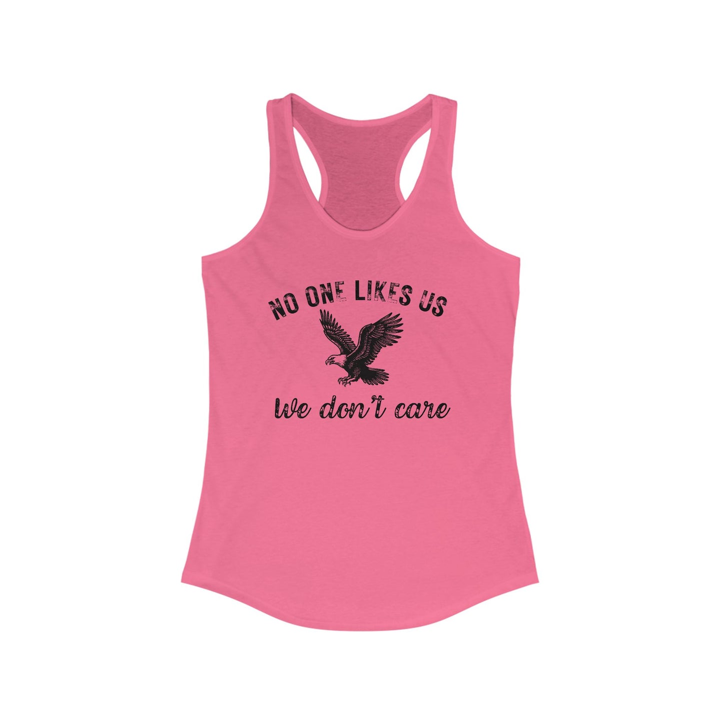 No One Likes Us - Racerback Tank