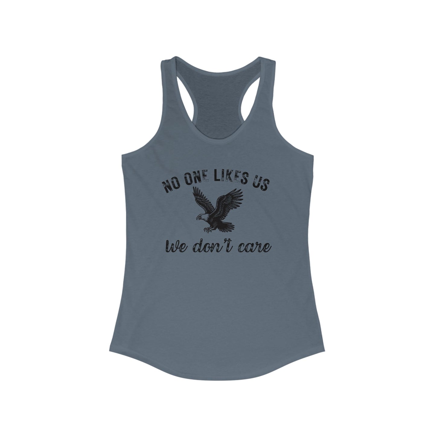 No One Likes Us - Racerback Tank