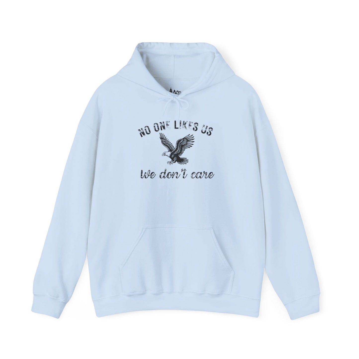 No One Likes Us - Unisex Hoodie