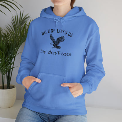 No One Likes Us - Unisex Hoodie