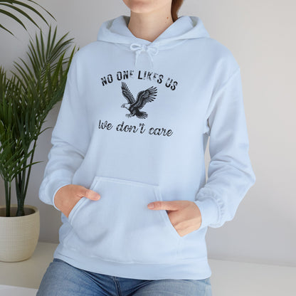 No One Likes Us - Unisex Hoodie