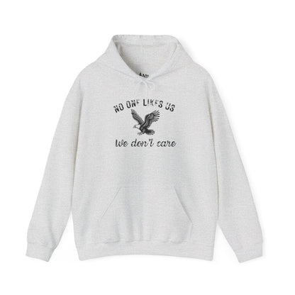 No One Likes Us - Unisex Hoodie