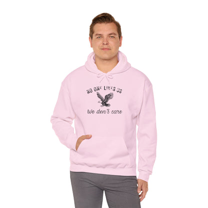 No One Likes Us - Unisex Hoodie