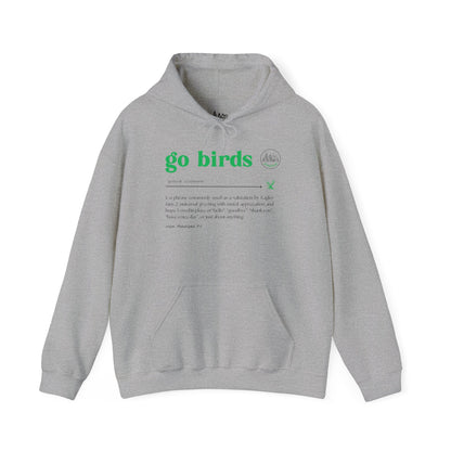 Go Birds Meaning - Unisex Hoodie