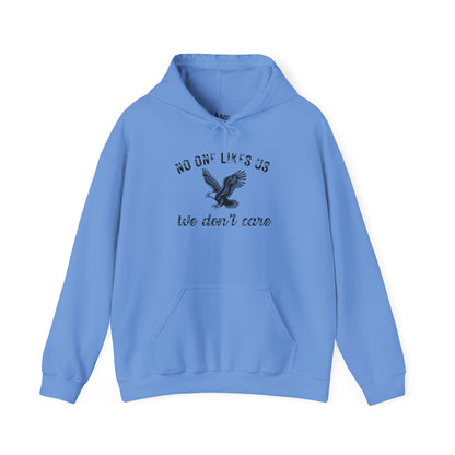 No One Likes Us - Unisex Hoodie
