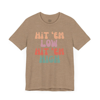 Hit 'Em - Unisex Tee
