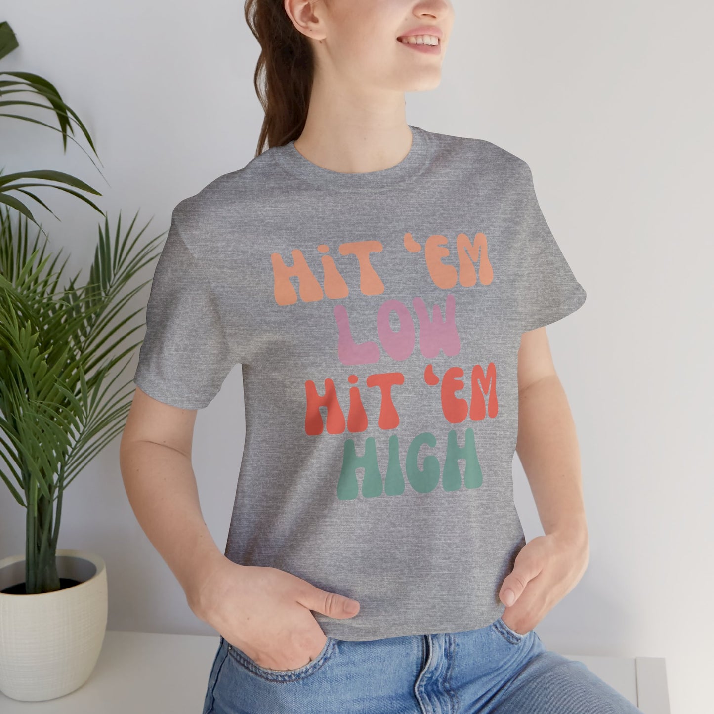 Hit 'Em - Unisex Tee