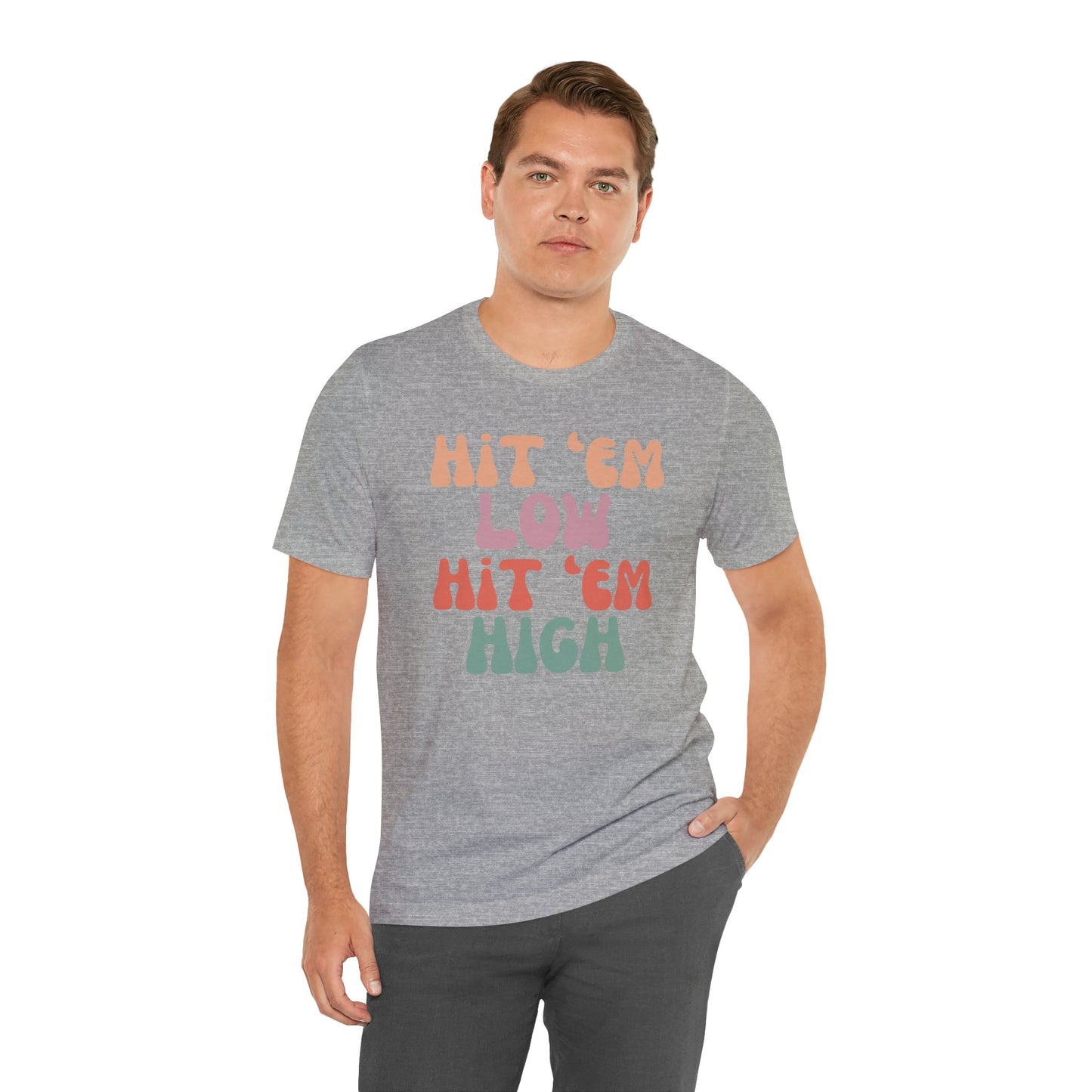 Hit 'Em - Unisex Tee