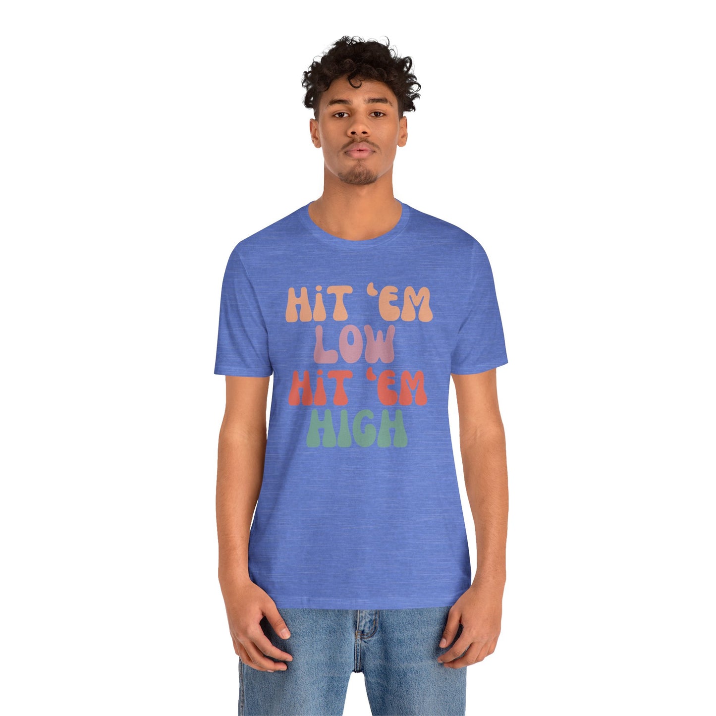 Hit 'Em - Unisex Tee