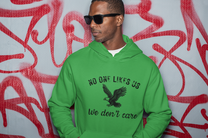 No One Likes Us - Unisex Hoodie
