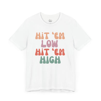 Hit 'Em - Unisex Tee