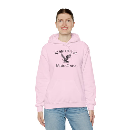 No One Likes Us - Unisex Hoodie