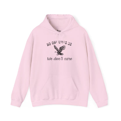 No One Likes Us - Unisex Hoodie