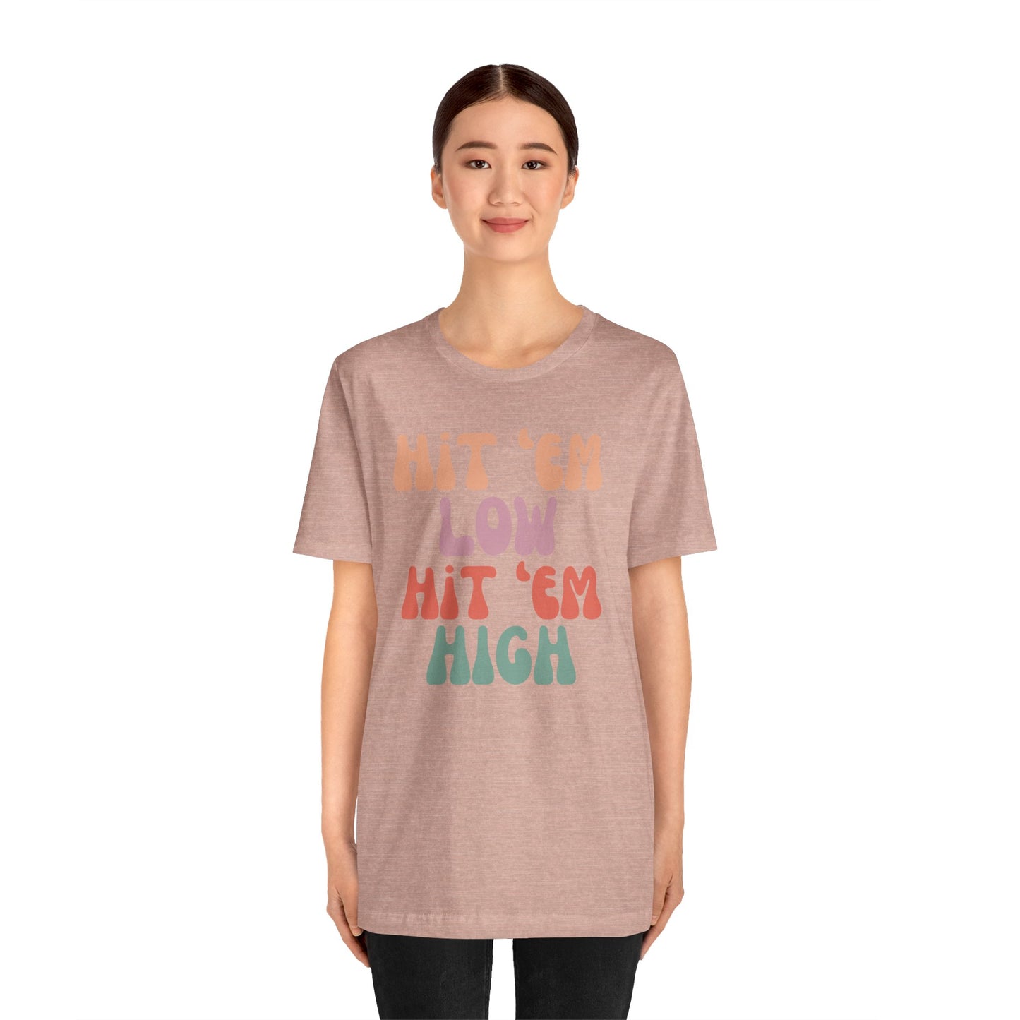 Hit 'Em - Unisex Tee
