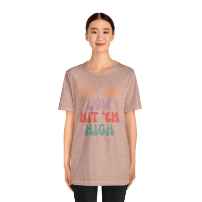 Hit 'Em - Unisex Tee