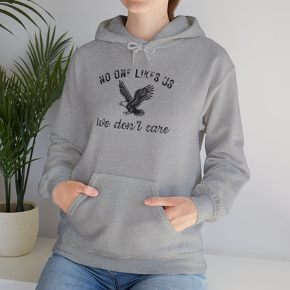 No One Likes Us - Unisex Hoodie