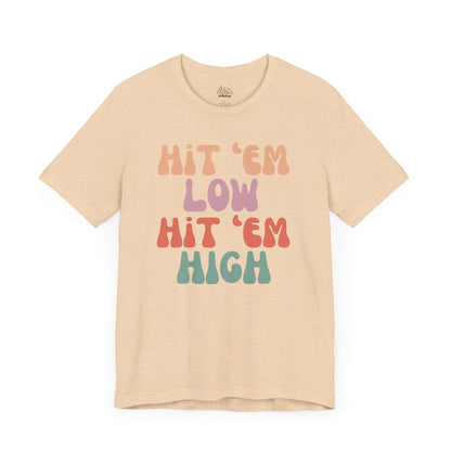 Hit 'Em - Unisex Tee