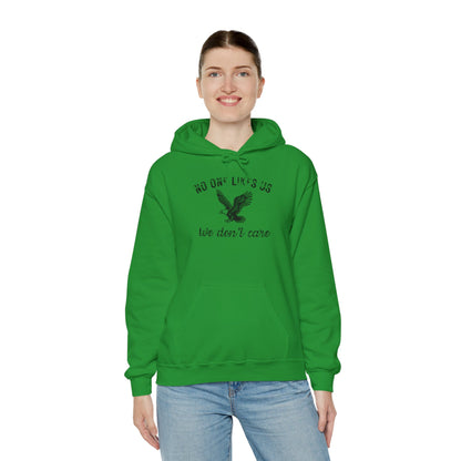 No One Likes Us - Unisex Hoodie