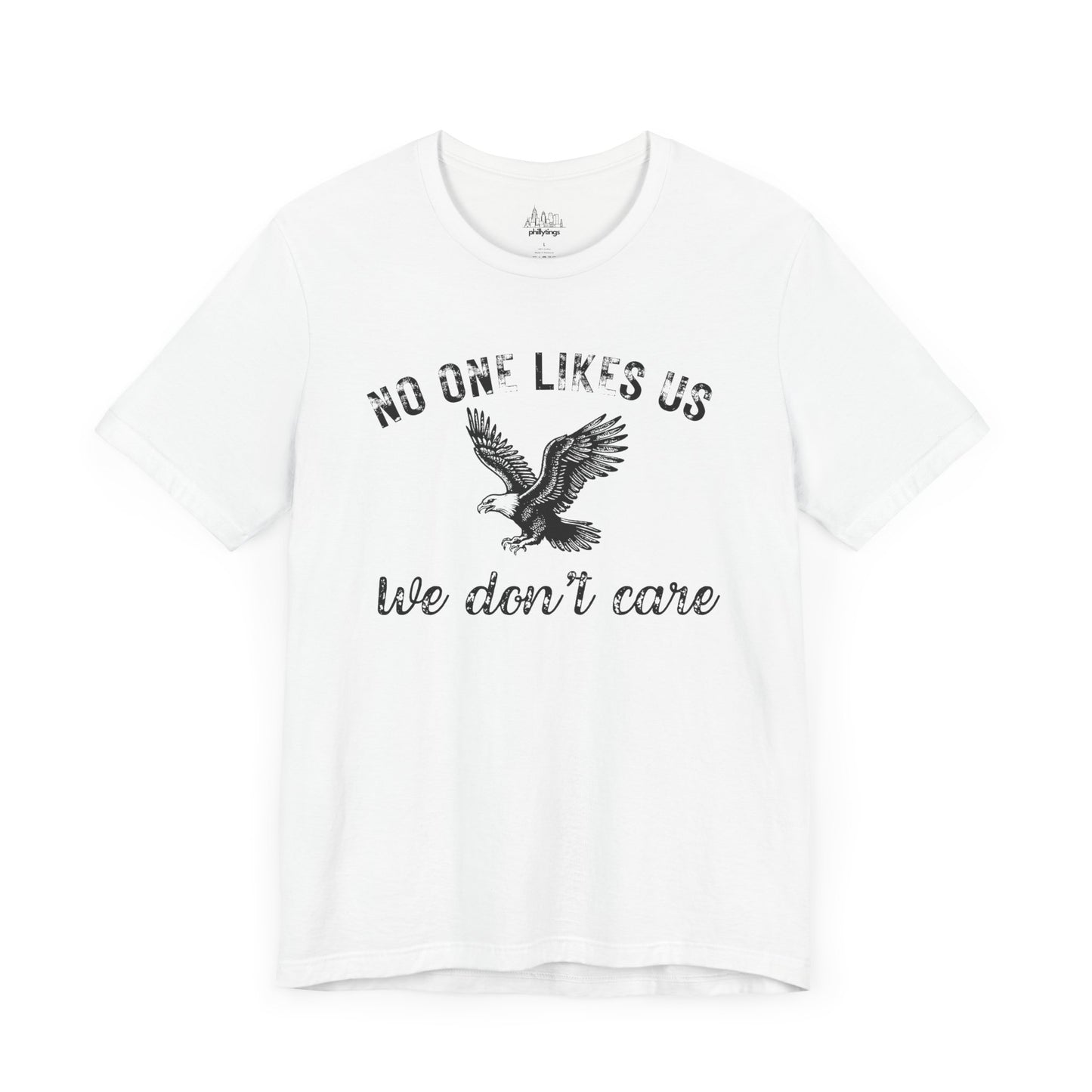 No One Likes Us - Unisex Tee