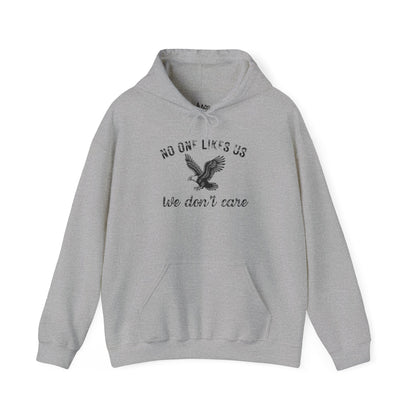 No One Likes Us - Unisex Hoodie