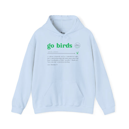 Go Birds Meaning - Unisex Hoodie