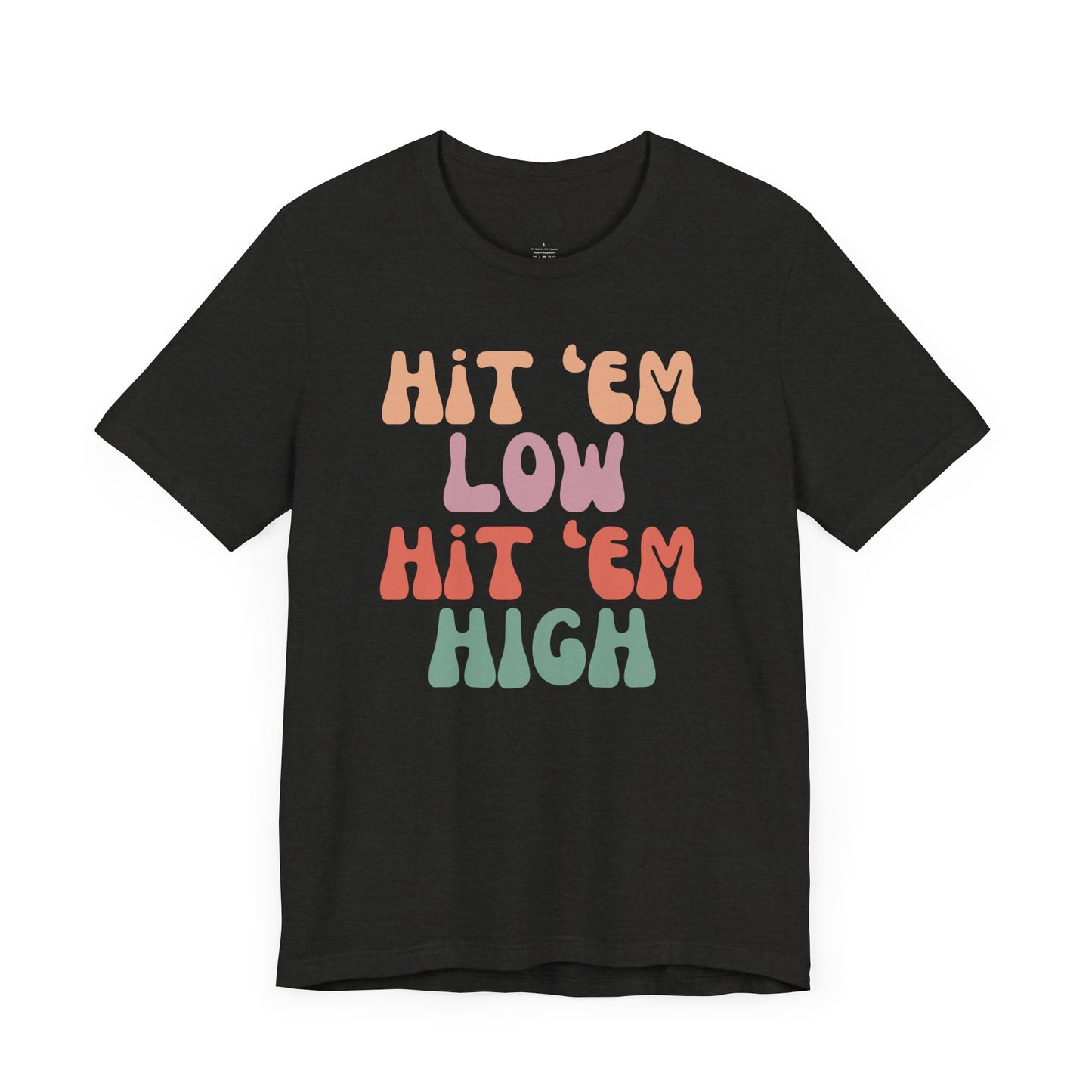Hit 'Em - Unisex Tee