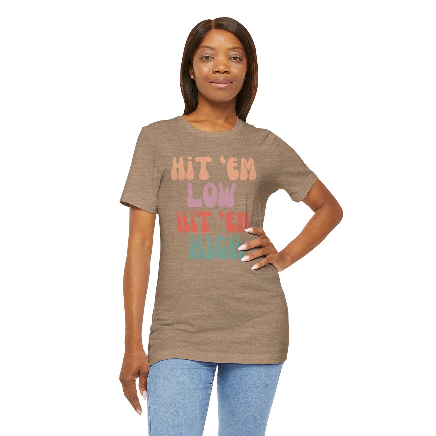 Hit 'Em - Unisex Tee
