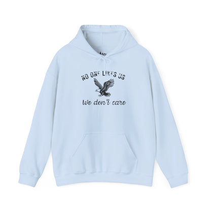 No One Likes Us - Unisex Hoodie