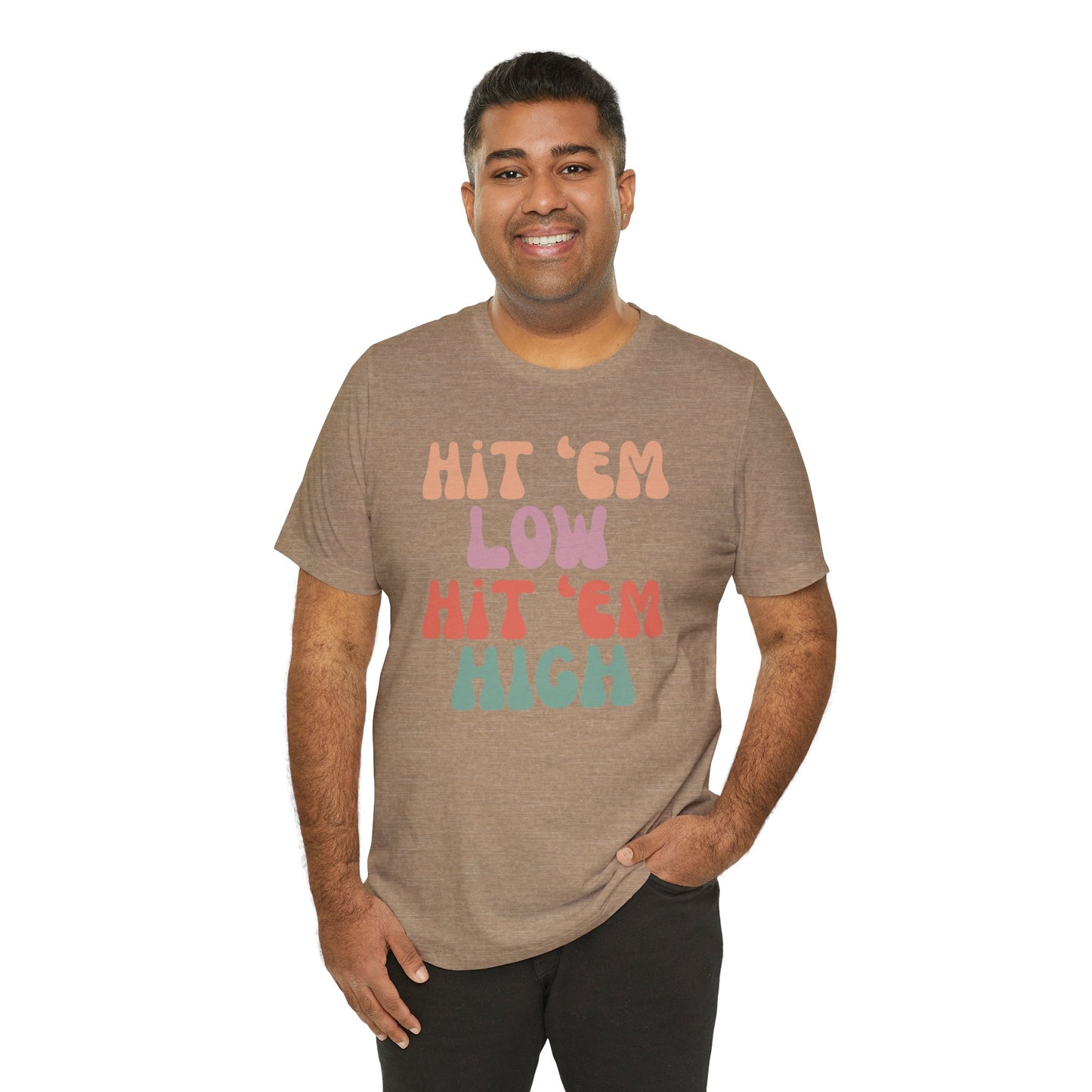 Hit 'Em - Unisex Tee